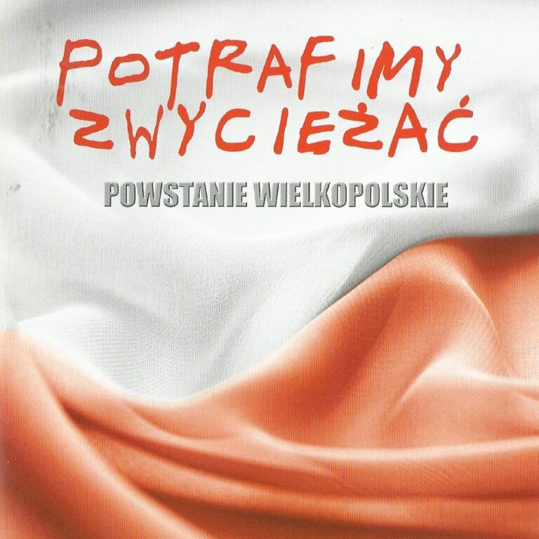 POTRAFIMY ZWYCIĘŻAĆ. POWSTANIE WIELKOPOLSKIE – 100/100