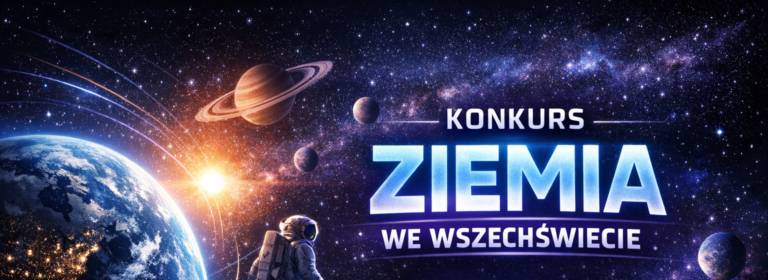 Wyniki konkursu „Ziemia we Wszechświecie”